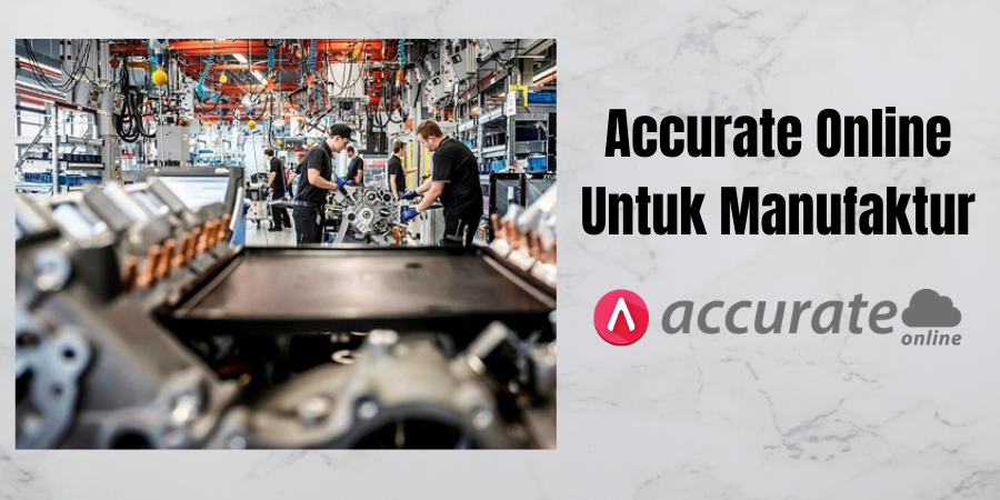 Accurate Online Untuk Manufaktur - Accurate Online