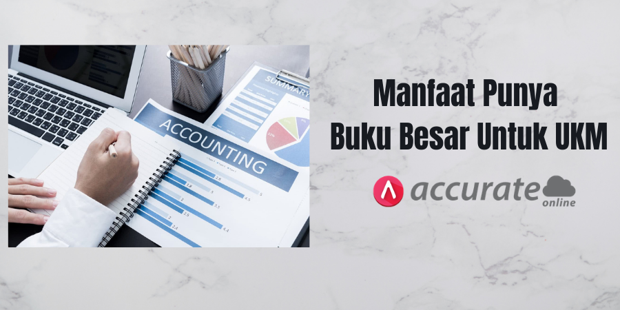 Manfaat Punya Buku Besar Untuk UKM