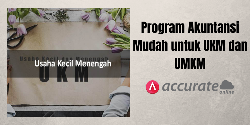 Program Akuntansi Mudah untuk UKM dan UMKM