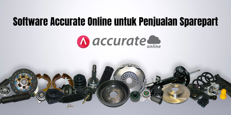 Software Accurate Online untuk Penjualan Sparepart