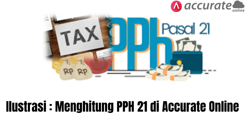 Menghitung PPH 21 di Accurate Online