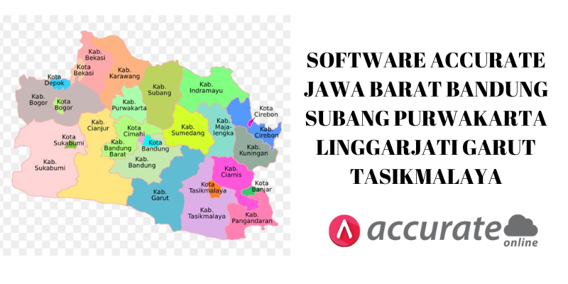 SOFTWARE ACCURATE JAWA BARAT BANDUNG SUBANG PURWAKARTA LINGGARJATI GARUT TASIKMALAYA